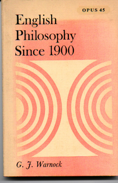 g j warnock - english philosophy since 1900 -  opus 45